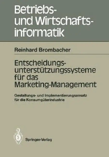 Buy Entscheidungs-Unterstützungssysteme Für Das Marketing-Management (English, Reinhard Brombacher) — BookShops.in