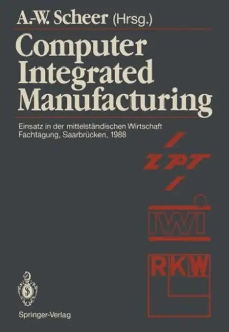 Buy Computer Integrated Manufacturing (English, August-Wilhelm Scheer) — BookShops.in