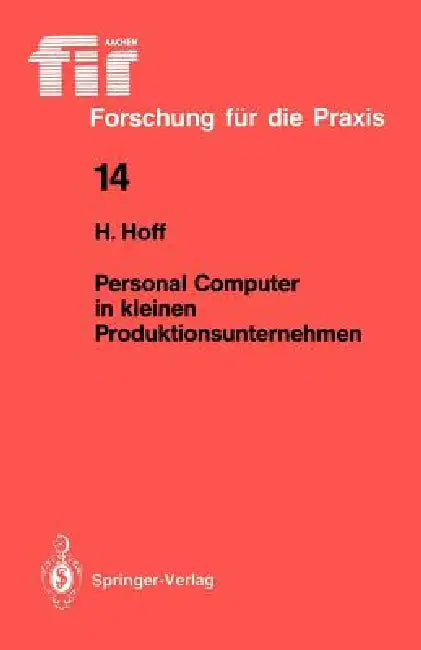 Buy Personal Computer in Kleinen Produktionsunternehmen | by Harald Hoff | Springer | by Harald Hoff | Springer | by Harald Hoff | Springer | by Harald Hoff | Springer | by Harald Hoff | Springer | by Harald Hoff | Springer | by Harald Hoff | Springer | by Harald Hoff | Springer | by Harald Hoff | Springer | by Harald Hoff | Springer | by Harald Hoff | Springer | by Harald Hoff | Springer | by Harald Hoff | Springer | by Harald Hoff | Springer | by Harald Hoff | Springer | by Harald Hoff | Springer — BookShops.in