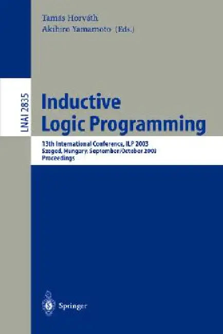 Buy Inductive Logic Programming | by Tamas Horváth | Akihiro Yamamoto | Springer | by Tamas Horváth | Akihiro Yamamoto | Springer | by Tamas Horváth | Akihiro Yamamoto | Springer | by Tamas Horváth | Akihiro Yamamoto | Springer | by Tamas Horváth | Akihiro Yamamoto | Springer | by Tamas Horváth | Akihiro Yamamoto | Springer | by Tamas Horváth | Akihiro Yamamoto | Springer | by Tamas Horváth | Akihiro Yamamoto | Springer | by Tamas Horváth | Akihiro Yamamoto | Springer | by Tamas Horváth | Akihiro Ya — BookShops.in