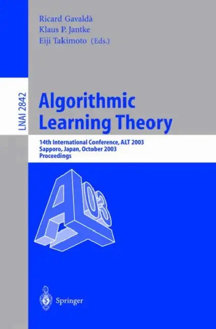 Buy Algorithmic Learning Theory (English, Ricard Gavalda | Klaus P. Jantke | Eiji Takimoto) — BookShops.in