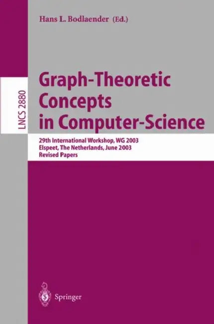 Buy Graph-Theoretic Concepts in Computer Science | by Hans L. Bodlaender | Springer | by Hans L. Bodlaender | Springer | by Hans L. Bodlaender | Springer | by Hans L. Bodlaender | Springer | by Hans L. Bodlaender | Springer | by Hans L. Bodlaender | Springer | by Hans L. Bodlaender | Springer | by Hans L. Bodlaender | Springer | by Hans L. Bodlaender | Springer | by Hans L. Bodlaender | Springer | by Hans L. Bodlaender | Springer | by Hans L. Bodlaender | Springer | by Hans L. Bodlaender | Springer — BookShops.in