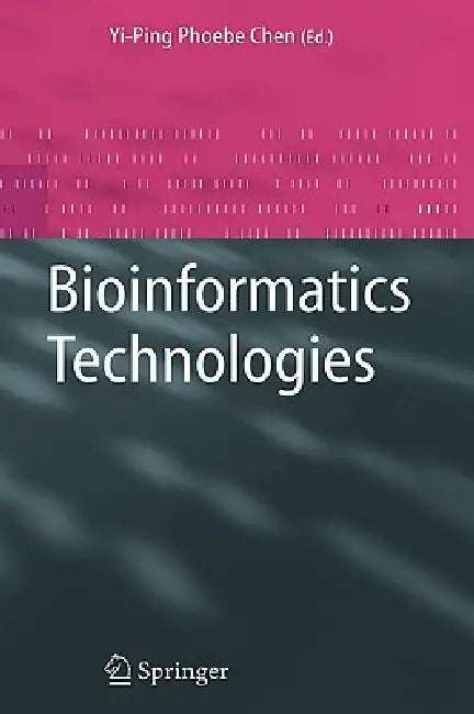 Buy Bioinformatics Technologies (English, Yi-Ping Phoebe Chen) — BookShops.in