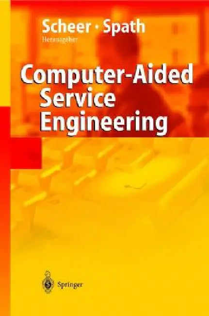 Buy Computer Aided Service Engineering (English, R. Klein | August-Wilhelm Scheer | K. Herrmann) — BookShops.in