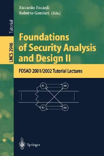 Foundations of Security Analysis and Design II (English, Riccardo Focardi | Roberto Gorrieri)