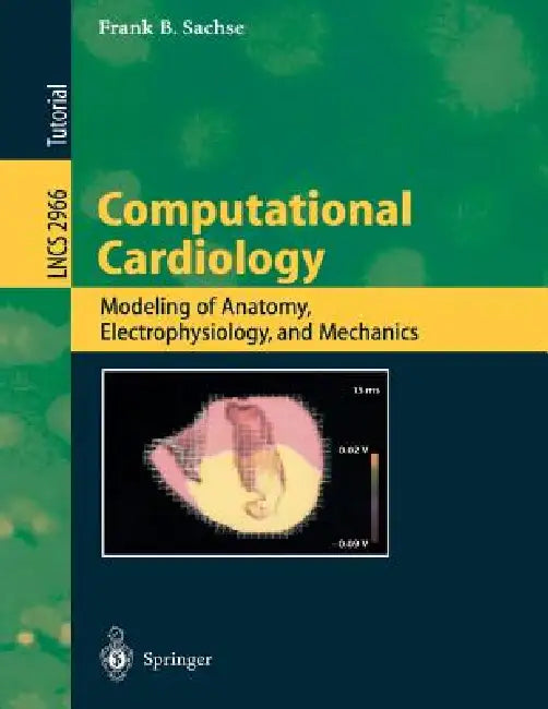 Buy Computational Cardiology | by Frank B. Sachse | Springer | b — BookShops.in