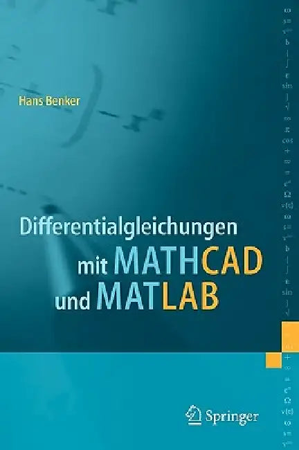 Buy Differentialgleichungen Mit MathCAD Und MATLAB (English, Hans Benker) — BookShops.in