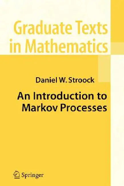 Buy An Introduction to Markov Processes (English, Daniel W. Stroock) — BookShops.in