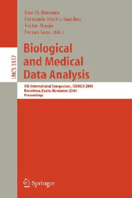 Buy Biological and Medical Data Analysis (English, José María Barreiro | Fernando Martin-Sanchez | Víctor Maojo) — BookShops.in