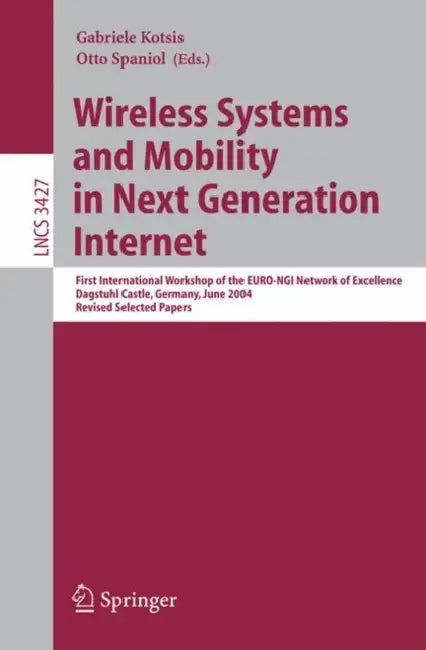Buy Wireless Systems and Mobility in Next Generation Internet (English, Gabriele Kotsis | Otto Spaniol) — BookShops.in