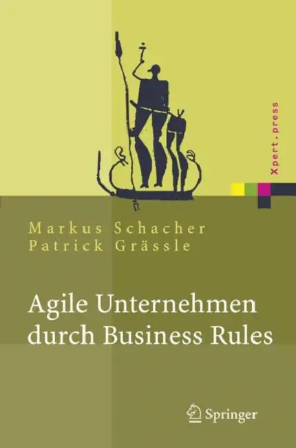 Buy Agile Unternehmen Durch Business Rules (English, Markus Schacher | Patrick Grässle) — BookShops.in