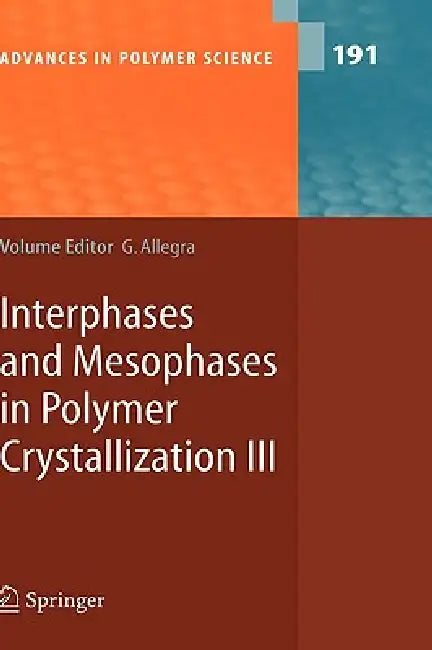 Buy Interphases and Mesophases in Polymer Crystallization III (English, Giuseppe Allegra) — BookShops.in