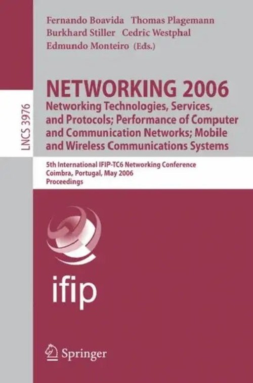 NETWORKING 2006: Networking Technologies, Services, Protocols view 2