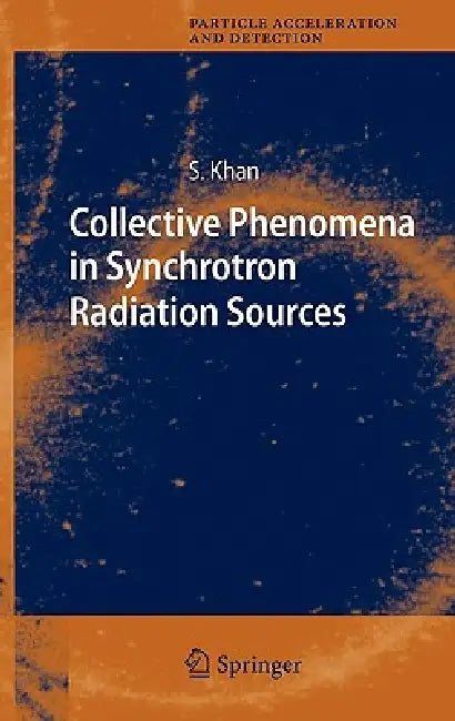 Buy Collective Phenomena in Synchrotron Radiation Sources (English, Shaukat Khan) — BookShops.in