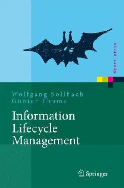 Buy Information Lifecycle Management (English, Wolfgang Sollbach | Günter Thome) — BookShops.in