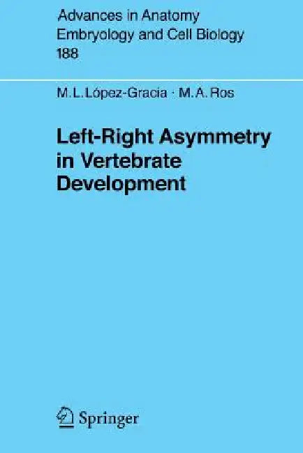 Buy Left-Right Asymmetry in Vertebrate Development (English, M. L. López-Gracia | M. a. Ros) — BookShops.in