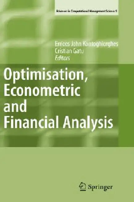 Buy Optimisation, Econometric and Financial Analysis (English, Erricos Kontoghiorghes | Cristian Gatu) — BookShops.in
