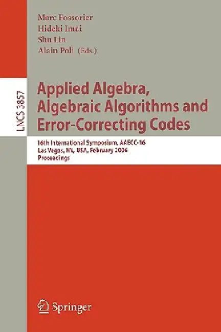 Buy Applied Algebra, Algebraic Algorithms and Error-Correcting Codes (English, Marc Fossorier | Tom Hoeholdt | Alain Poli) — BookShops.in