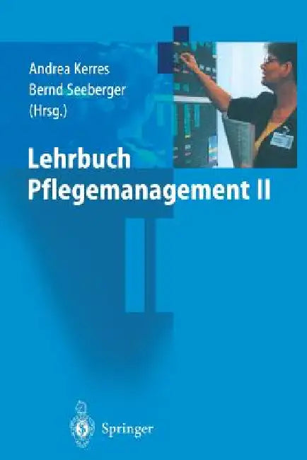 Buy Lehrbuch Pflegemanagement II (English, Andrea Kerres | Bernd Seeberger) — BookShops.in