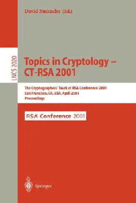 Buy Topics in Cryptology - Ct-Rsa 2001 (English, David Naccache) — BookShops.in