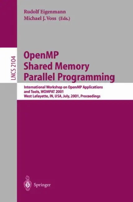 Buy Openmp Shared Memory Parallel Programming | by Rudolf Eigenmann | Michael J. Voss | Springer | by Rudolf Eigenmann | Michael J. Voss | Springer | by Rudolf Eigenmann | Michael J. Voss | Springer | by Rudolf Eigenmann | Michael J. Voss | Springer | by Rudolf Eigenmann | Michael J. Voss | Springer | by Rudolf Eigenmann | Michael J. Voss | Springer | by Rudolf Eigenmann | Michael J. Voss | Springer | by Rudolf Eigenmann | Michael J. Voss | Springer | by Rudolf Eigenmann | Michael J. Voss | Springer — BookShops.in