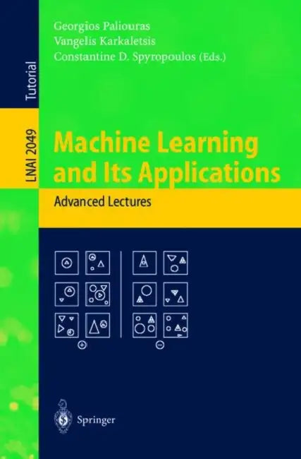Buy Machine Learning and Its Applications (English, Georgios Paliouras | Vangelis Karkaletsis | Constantine D. Spyropoulos) — BookShops.in