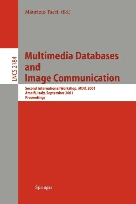 Buy Multimedia Databases and Image Communication | by Maurizio Tucci | Springer | by Maurizio Tucci | Springer | by Maurizio Tucci | Springer | by Maurizio Tucci | Springer | by Maurizio Tucci | Springer | by Maurizio Tucci | Springer | by Maurizio Tucci | Springer | by Maurizio Tucci | Springer | by Maurizio Tucci | Springer | by Maurizio Tucci | Springer | by Maurizio Tucci | Springer | by Maurizio Tucci | Springer | by Maurizio Tucci | Springer | by Maurizio Tucci | Springer | by Maurizio Tucci | — BookShops.in