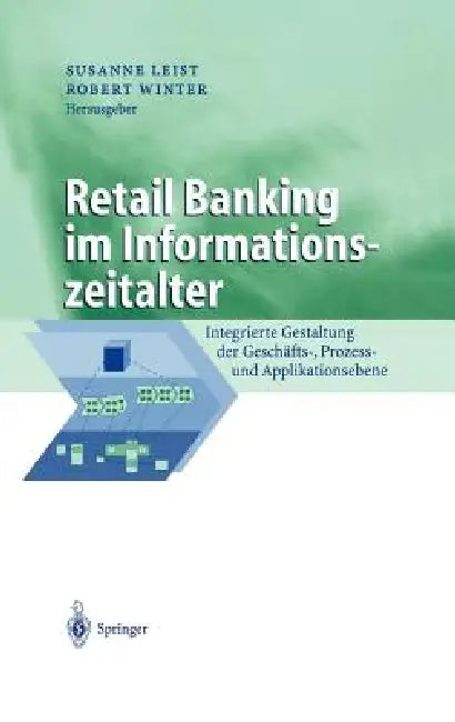 Buy Retail Banking Im Informationszeitalter (English, Susanne Leist | Robert Winter) — BookShops.in