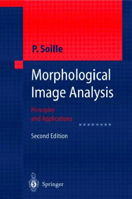 Morphological Image Analysis (English, Pierre Soille)