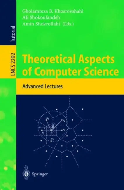 Buy Theoretical Aspects of Computer Science | by Gholamreza B. Khosrovshahi | Ali Shokoufandeh | Amin Shokrol | Springer | by Gholamreza B. Khosrovshahi | Ali Shokoufandeh | Amin Shokrol | Springer | by Gholamreza B. Khosrovshahi | Ali Shokoufandeh | Amin Shokrol | Springer | by Gholamreza B. Khosrovshahi | Ali Shokoufandeh | Amin Shokrol | Springer | by Gholamreza B. Khosrovshahi | Ali Shokoufandeh | Amin Shokrol | Springer | by Gholamreza B. Khosrovshahi | Ali Shokoufandeh | Amin Shokrol | Springe — BookShops.in