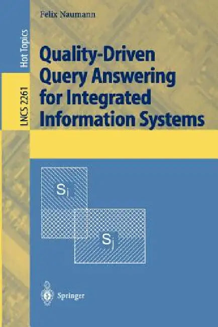 Buy Quality-Driven Query Answering for Integrated Information Systems (English, Felix Naumann) — BookShops.in