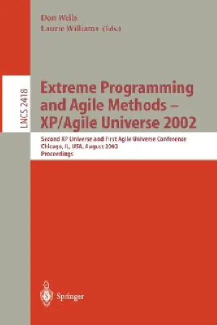 Buy Extreme Programming and Agile Methods - Xp/Agile Universe 2002 (English, Don Wells | Lauris Williams) — BookShops.in