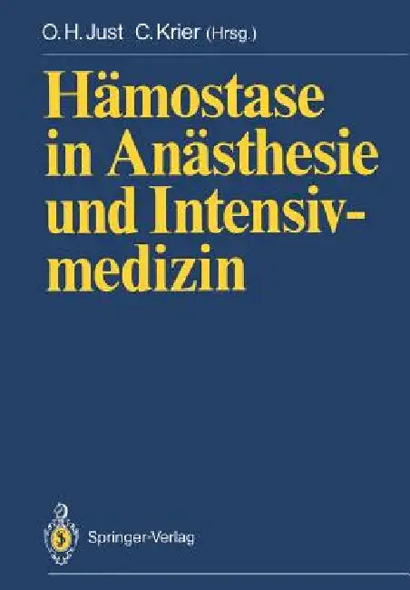 Buy Hämostase in Anästhesie Und Intensivmedizin (English, Otto H. Just | Claude Krier) — BookShops.in