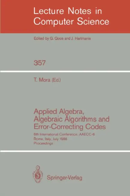 Buy Applied Algebra, Algebraic Algorithms and Error-Correcting Codes (English, Teo Mora) — BookShops.in
