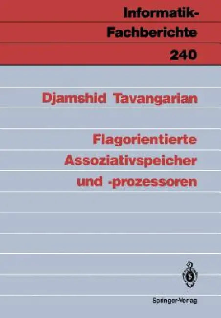 Buy Flagorientierte Assoziativspeicher Und -Prozessoren (English, Djamshid Tavangarian) — BookShops.in