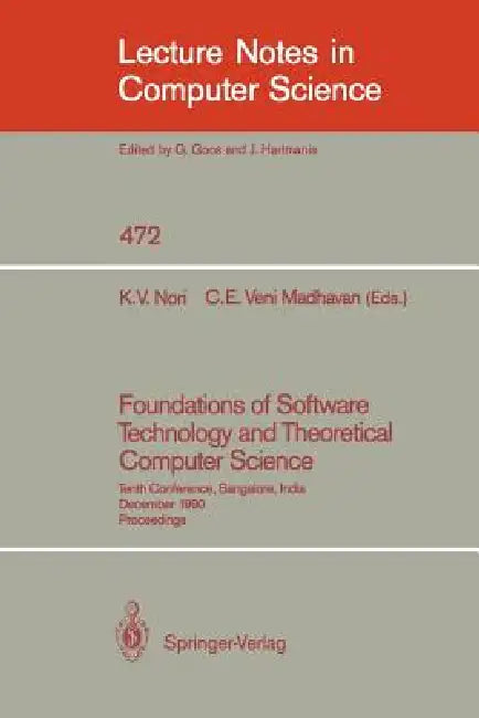 Buy Foundations of Software Technology and Theoretical Computer Science | by Kesav V. Nori | C. E. Veni Madhavan | Springer | by Kesav V. Nori | C. E. Veni Madhavan | Springer | by Kesav V. Nori | C. E. Veni Madhavan | Springer | by Kesav V. Nori | C. E. Veni Madhavan | Springer | by Kesav V. Nori | C. E. Veni Madhavan | Springer | by Kesav V. Nori | C. E. Veni Madhavan | Springer | by Kesav V. Nori | C. E. Veni Madhavan | Springer | by Kesav V. Nori | C. E. Veni Madhavan | Springer | by Kesav V. No — BookShops.in