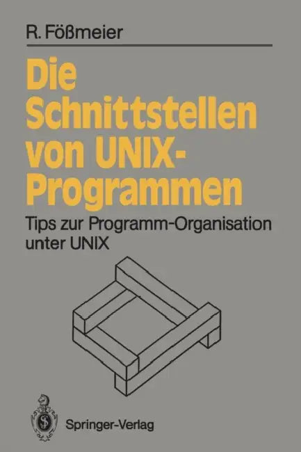Buy Die Schnittstellen Von Unix-Programmen (English, Reinhard Fößmeier) — BookShops.in
