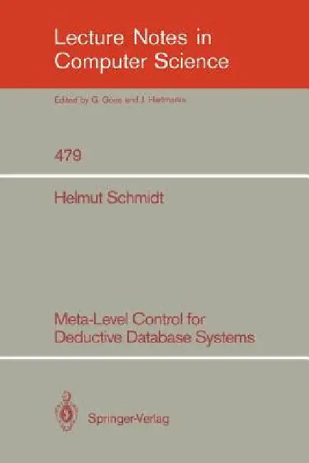 Buy Meta-Level Control for Deductive Database Systems | by Helmut Schmidt | Springer | by Helmut Schmidt | Springer | by Helmut Schmidt | Springer | by Helmut Schmidt | Springer | by Helmut Schmidt | Springer | by Helmut Schmidt | Springer | by Helmut Schmidt | Springer | by Helmut Schmidt | Springer | by Helmut Schmidt | Springer | by Helmut Schmidt | Springer | by Helmut Schmidt | Springer | by Helmut Schmidt | Springer | by Helmut Schmidt | Springer | by Helmut Schmidt | Springer | by Helmut Schm — BookShops.in