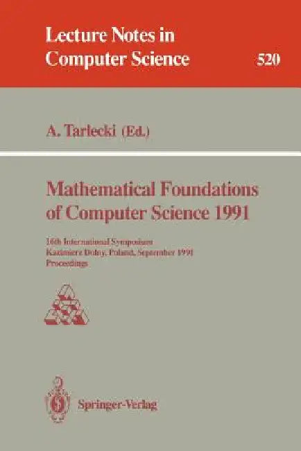 Buy Mathematical Foundations of Computer Science 1991 (English, Andrzej Tarlecki) — BookShops.in