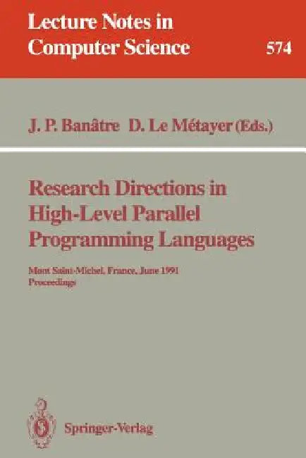 Buy Research Directions in High-Level Parallel Programming Languages (English, Jean Pierre Banatre | Daniel Le Metayer) — BookShops.in