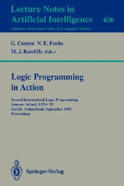Buy Logic Programming in Action | by Gerard Comyn | Norbert E. Fuchs | Michael J. Ratcliffe | Springer | by Gerard Comyn | Norbert E. Fuchs | Michael J. Ratcliffe | Springer | by Gerard Comyn | Norbert E. Fuchs | Michael J. Ratcliffe | Springer | by Gerard Comyn | Norbert E. Fuchs | Michael J. Ratcliffe | Springer | by Gerard Comyn | Norbert E. Fuchs | Michael J. Ratcliffe | Springer | by Gerard Comyn | Norbert E. Fuchs | Michael J. Ratcliffe | Springer | by Gerard Comyn | Norbert E. Fuchs | Michael — BookShops.in