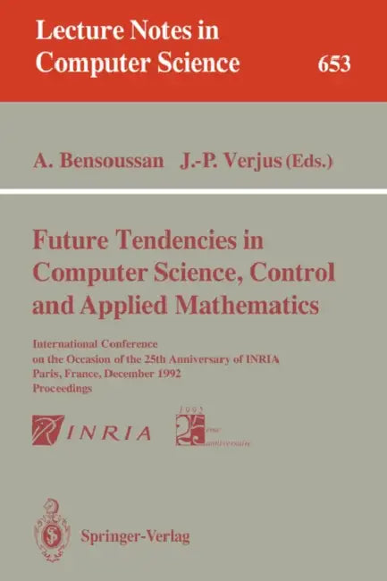 Buy Future Tendencies in Computer Science, Control and Applied Mathematics (English, Alain Bensoussan | Jean-Pierre Verjus) — BookShops.in