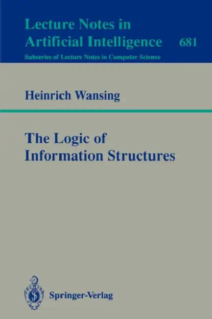 Buy The Logic of Information Structures (English, Heinrich Wansing) — BookShops.in