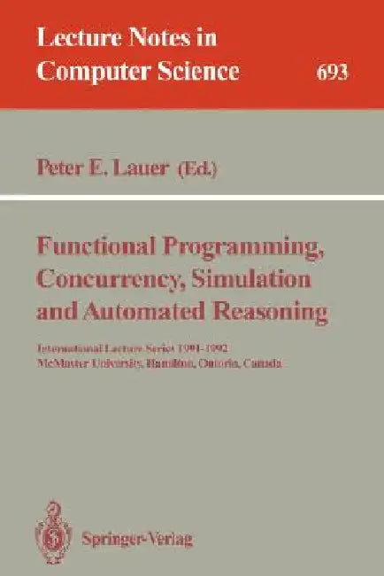 Buy Functional Programming, Concurrency, Simulation and Automated Reasoning (English, Peter E. Lauer) — BookShops.in