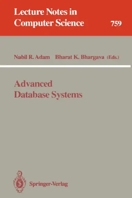 Buy Advanced Database Systems | by Nabil R. Adam | Bharat K. Bhargava | Springer | by Nabil R. Adam | Bharat K. Bhargava | Springer | by Nabil R. Adam | Bharat K. Bhargava | Springer | by Nabil R. Adam | Bharat K. Bhargava | Springer | by Nabil R. Adam | Bharat K. Bhargava | Springer | by Nabil R. Adam | Bharat K. Bhargava | Springer | by Nabil R. Adam | Bharat K. Bhargava | Springer | by Nabil R. Adam | Bharat K. Bhargava | Springer | by Nabil R. Adam | Bharat K. Bhargava | Springer | by Nabil R. A — BookShops.in