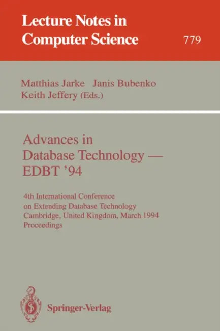 Buy Advances in Database Technology - Edbt '94 | by Matthias Jarke | Janis Bubenko | Keith Jeffery | Springer | by Matthias Jarke | Janis Bubenko | Keith Jeffery | Springer | by Matthias Jarke | Janis Bubenko | Keith Jeffery | Springer | by Matthias Jarke | Janis Bubenko | Keith Jeffery | Springer | by Matthias Jarke | Janis Bubenko | Keith Jeffery | Springer | by Matthias Jarke | Janis Bubenko | Keith Jeffery | Springer | by Matthias Jarke | Janis Bubenko | Keith Jeffery | Springer | by Matthias Ja — BookShops.in