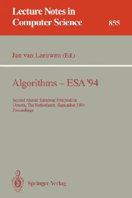 Buy Algorithms - ESA '94 | by Jan Van Leeuwen | Springer | by Jan Van Leeuwen | Springer | by Jan Van Leeuwen | Springer | by Jan Van Leeuwen | Springer | by Jan Van Leeuwen | Springer | by Jan Van Leeuwen | Springer | by Jan Van Leeuwen | Springer | by Jan Van Leeuwen | Springer | by Jan Van Leeuwen | Springer | by Jan Van Leeuwen | Springer | by Jan Van Leeuwen | Springer | by Jan Van Leeuwen | Springer | by Jan Van Leeuwen | Springer | by Jan Van Leeuwen | Springer | by Jan Van Leeuwen | Springer — BookShops.in