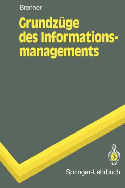 Buy Grundzüge Des Informationsmanagements (English, Walter Brenner) — BookShops.in