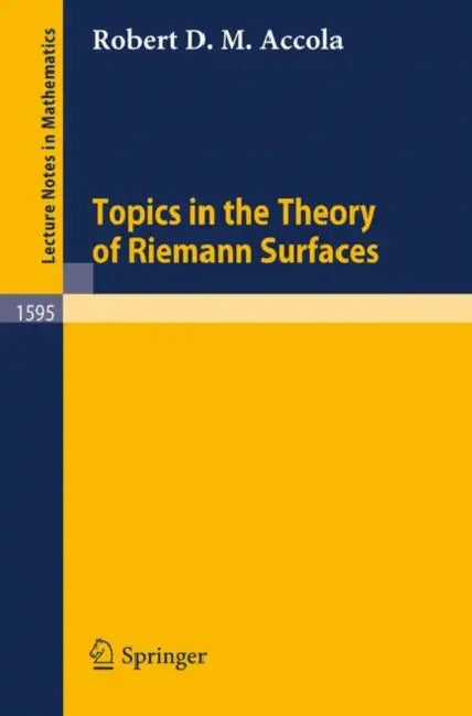 Buy Topics in the Theory of Riemann Surfaces (English, Robert D. M. Accola) — BookShops.in