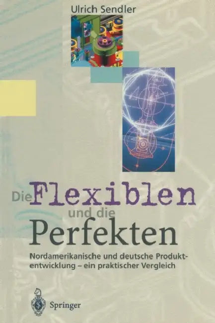 Buy Die Flexiblen Und Die Perfekten (English, Ulrich Sendler) — BookShops.in